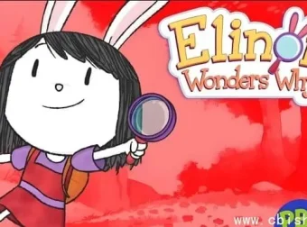 艾美奖STEM科学启蒙动画《Elinor Wonders Why 小好奇埃莉诺》1-9季合集，带孩子玩转科学探索